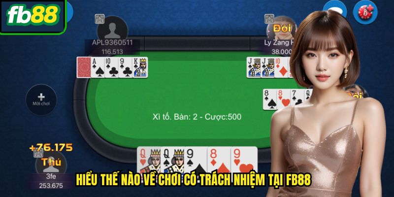 Hiểu thế nào về chơi có trách nhiệm tại Fb88